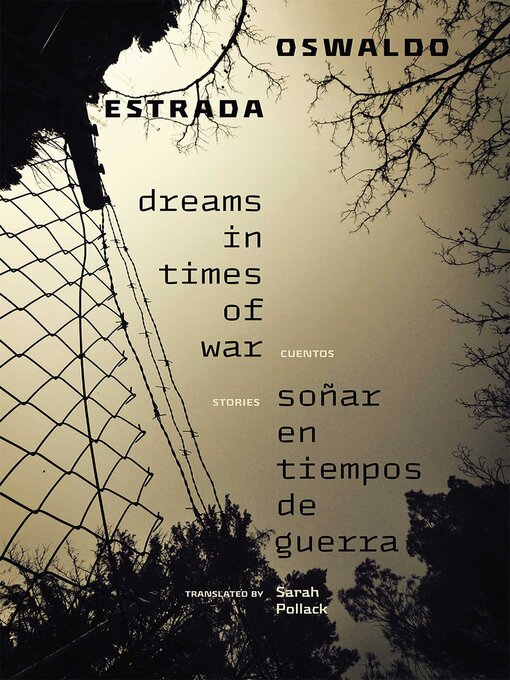 Title details for Dreams in Times of War / Soñar en tiempos de guerra by Oswaldo Estrada - Available